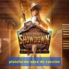 plataforma nova de cassino